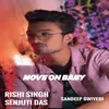 About Move On Baby Duet (feat. Sandeep Dwivedi) Song